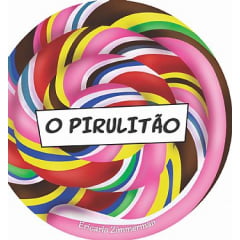 O PIRULITÃO - COD 00530 O PIRULITÃO - COD 00530